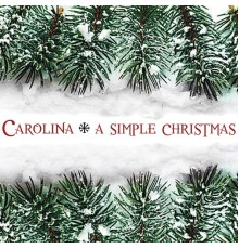 Carolina - A Simple Christmas