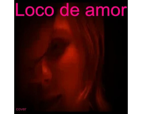 Carolina - Loco de Amor