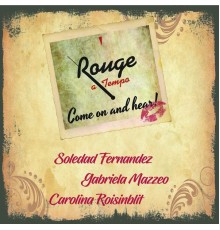 Carolina Roisinblit, Soledad Fernandez & Gabriela Mazzeo - Come on and Hear!