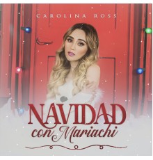 Carolina Ross - Navidad Con Mariachi