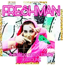 Caroline - FRESHMAN!