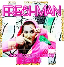 Caroline - FRESHMAN KARAOKE