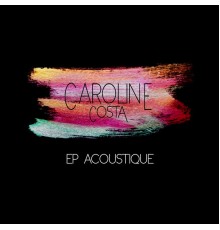 Caroline Costa - Acoustique