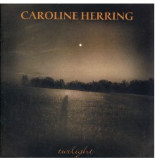 Caroline Herring - Twilight