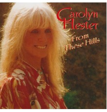 Carolyn Hester - From These Hills