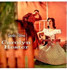 Carolyn Hester - Scarlet Ribbons (Remastered)