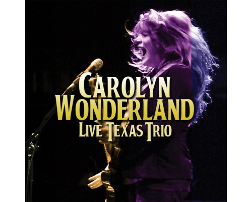 Carolyn Wonderland - Live Texas Trio