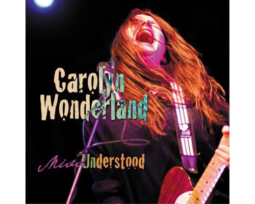 Carolyn Wonderland - Miss Understood