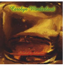 Carolyn Wonderland - Alcohol & Salvation