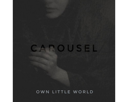 Carousel - Own Little World