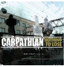 Carpathian - Nothing To Lose