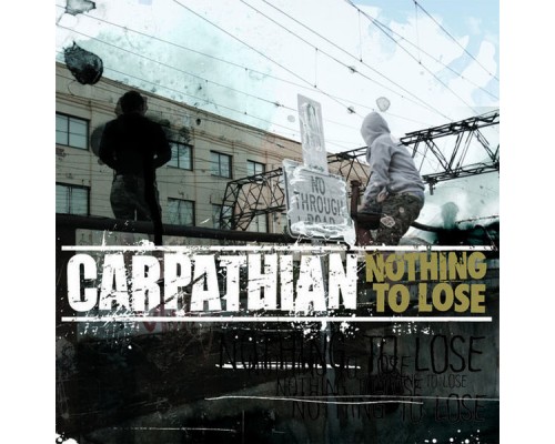 Carpathian - Nothing To Lose