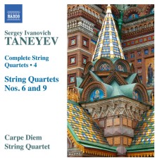 Carpe Diem String Quartet - Taneyev: Complete String Quartets, Vol. 4
