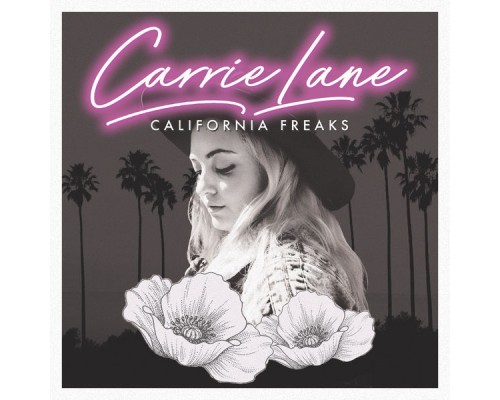 Carrie Lane - California Freaks