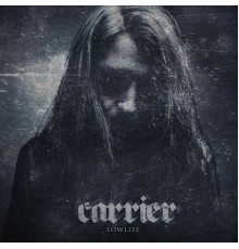 Carrier - Lowlife