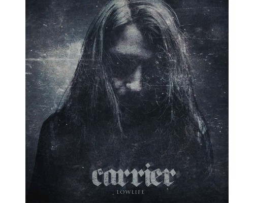 Carrier - Lowlife