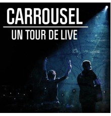 Carrousel - Un tour de live