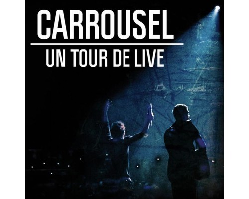 Carrousel - Un tour de live