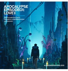 Carry, Kyle Ross - Apocalypse「Episode 01」：Love