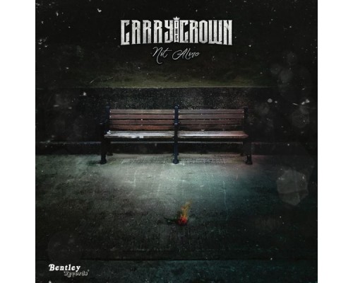 Carry The Crown - Not Alone