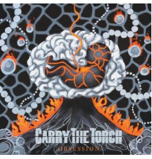 Carry The Torch - Obsession