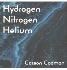 Carson Cooman - Hydrogen Nitrogen Helium