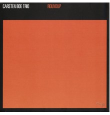 Carsten Boe Trio - Roundup