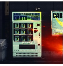 Carta - Lonely Addictions