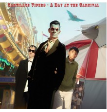 Cartilage Vipers - A Day at the Carnival