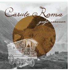 Carute Roma - Gadjo Caravan