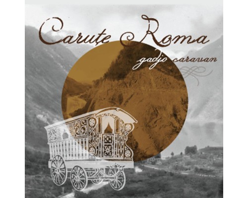 Carute Roma - Gadjo Caravan