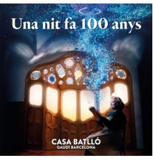 Casa Batlló - Una Nit Fa 100 Anys