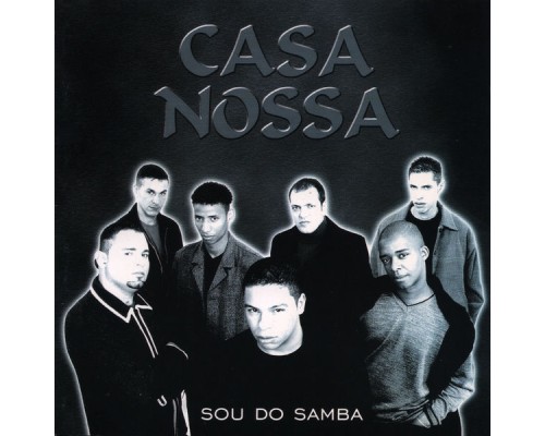 Casa Nossa - Sou do Samba