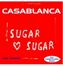 Casablanca - Sugar Sugar  (English Version)