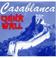 Casablanca - China Wall