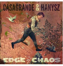 Casagrande & Hanysz - Edge of Chaos