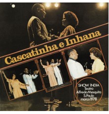 Cascatinha & Inhana - Show Índia  (Ao vivo)