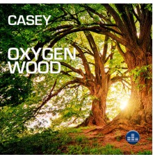 Casey - Oxygen Wood