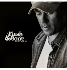 Casey Barnes - Flesh & Bone