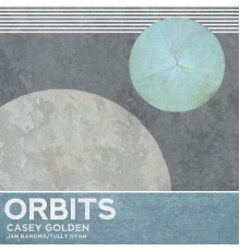 Casey Golden - Orbits