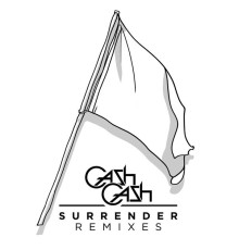 Cash Cash - Surrender Remixes