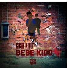 Cash Kidd - Bebe Kidd