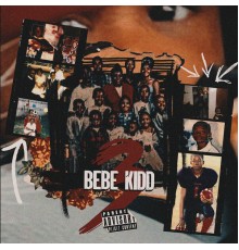 Cash Kidd - BeBe Kidd 3