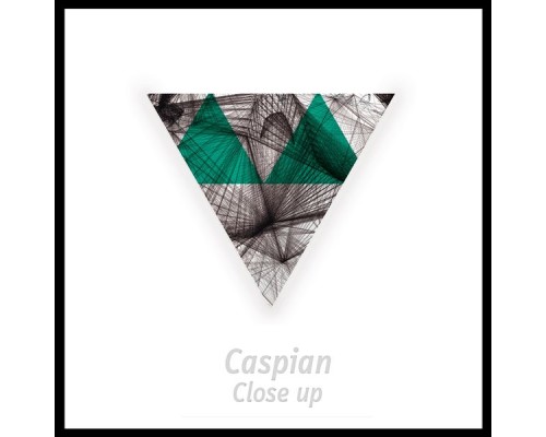 Caspian - Close Up