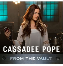 Cassadee Pope - From The Vault