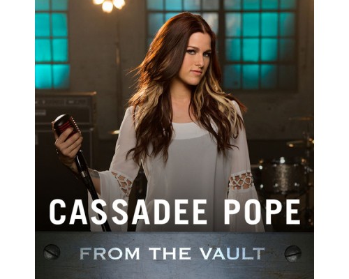 Cassadee Pope - From The Vault