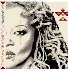 Cassandra Wilson - Thunderbird