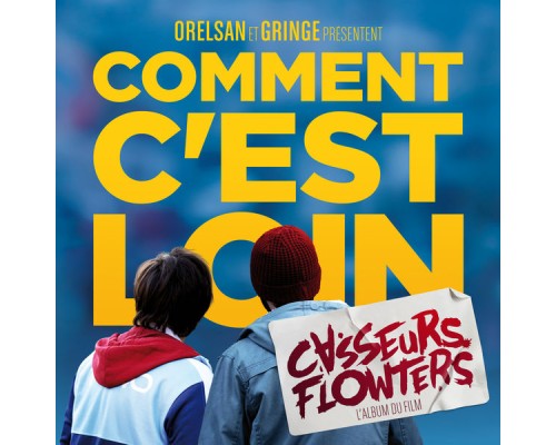 Casseurs Flowters - Comment c'est loin