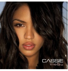 Cassie - Me & U