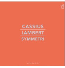 Cassius Lambert - Symmetri